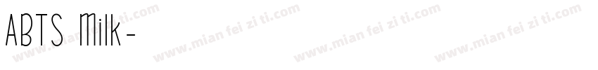 ABTS Milk字体转换